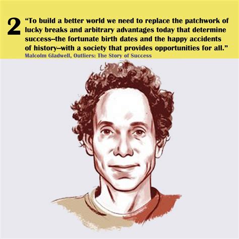 110) through the quote of chris langan's own brother, gladwell depicts a common occurrence in the education system. Outliers Malcolm Gladwell Quotes. QuotesGram