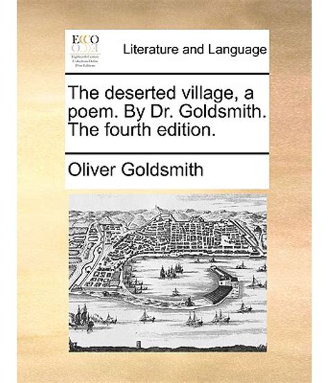 The Deserted Village A Poem By Dr Goldsmith The Fourth Edition Buy The Deserted Village A