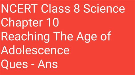 Ncert Class 8 Science Chapter 10 Questions And Answers Reaching The Age Of Adolescence Youtube