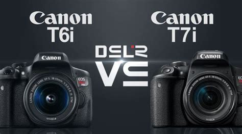 Canon T7i Vs Canon T6i Side By Side Comparison New 2021 Colorfy