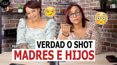 Verdad O Shot 3 Madres E Hijos Confesiones Thecasttv Youtube