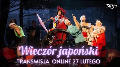 Wieczór Japoński Streaming Online Spektakle Muzyczne Bilety Do