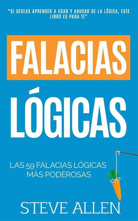 Buy Falacias lógicas Las 59 falacias lógicas más poderosas con