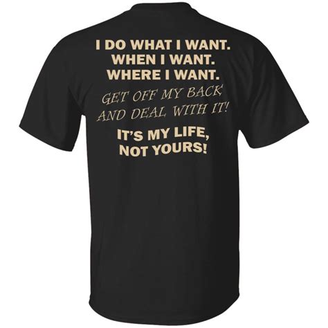 I Do What I Want - When I Want - Where I Want Shirt in 2020 | Get off me, Shirts, What i want