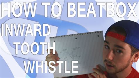 how to beatbox inward tooth whistle tutorial youtube