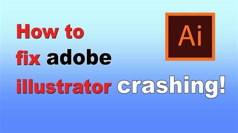 How To Fix Adobe Illustrator Keeps Crashing