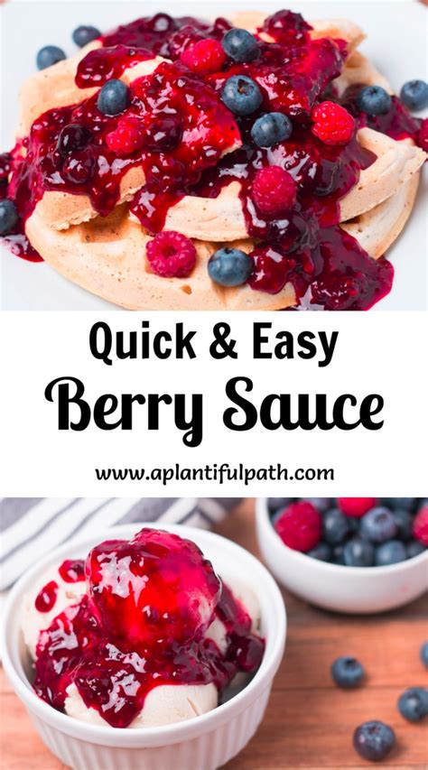 This Berry Sauce Is Made Of Just For Ingredients And Takes Only Minutes