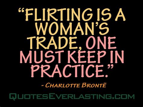 Flirting Is A Womans Trade One Must Keep In Practice Flickr