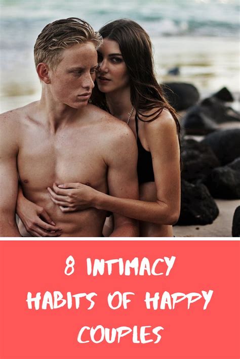 8 Intimacy Habits Of Happy Couples In 2020 With Images Healthy