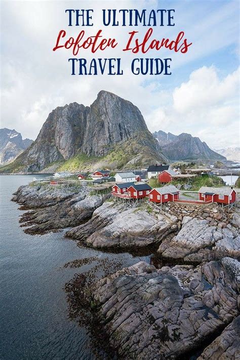 Lofoten Islands Travel Guide How To Plan Your Trip In 2023 Artofit