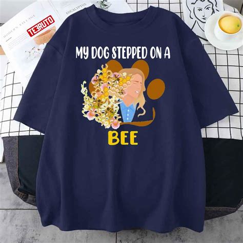 Amber Heard My Dog Stepped On A Bee Unisex T Shirt