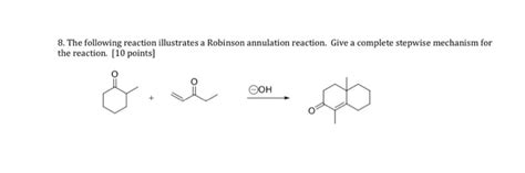 Solved 8 The Following Reaction Illustrates A Robinson