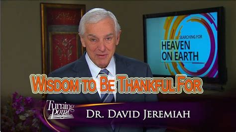 Dr David Jeremiah And Best Sermons Wisdom To Be Thankful For