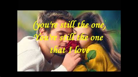 (when i first saw you, i saw love. You're Still The One with Lyrics - Shania Twain - YouTube