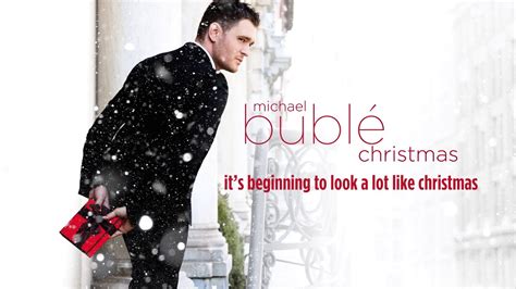 Michael Bubl It S Beginning To Look A Lot Like Christmas Official