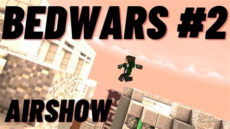 Bedwars One Attempt Challenge 2 Airshow Youtube