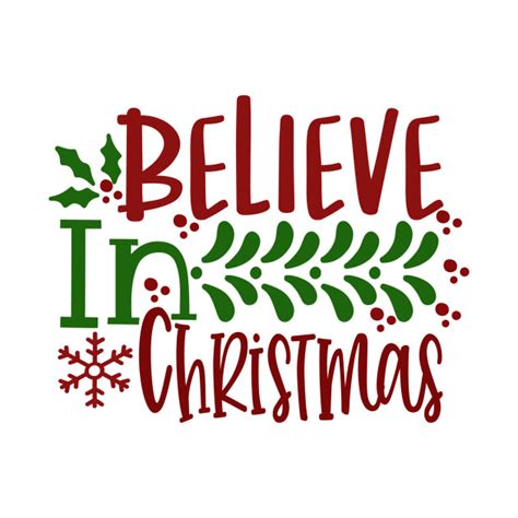 Believe In Christmas Believe In Christmas Kids T Shirt Teepublic