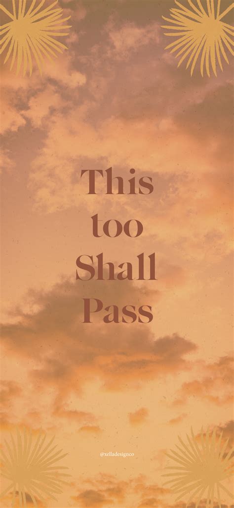 For those who i might encounter in the future, i want to tell them this too, shall pass. i know you can just use google translate, but there is a chance that it might translate the quote into something complete nonsense and i will have no idea when it happens. This too Shall Pass graphic wallpaper in 2020 | Graphic wallpaper, Wallpaper quotes, Wallpaper