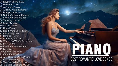 The 100 Most Beautiful Piano Melodies In History Best Romantic Love