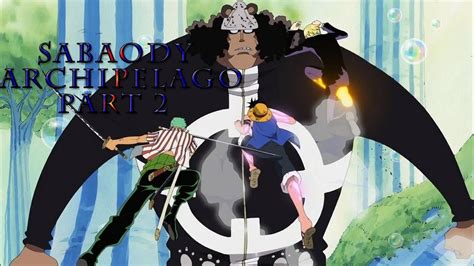 One Piece Sabaody Archipelago Impressions Part 2 Youtube
