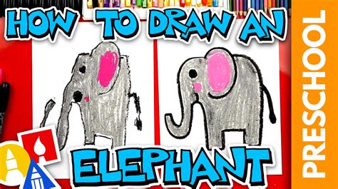 How To Draw An Elephant Preschool Art For Kids Hub