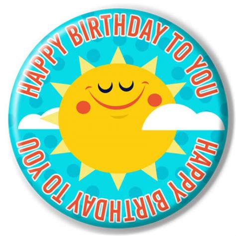 Custom Buttons For Birthdays Happy Birthday To You Button Design