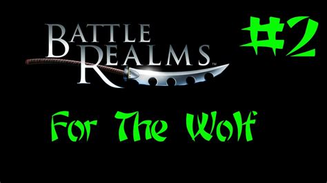Battle Realms Graybacks Journey Wolf Clan Part 2 Winter Of The