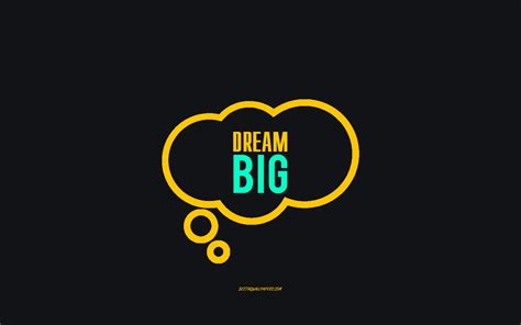Dream Big Desktop Wallpapers Top Free Dream Big Desktop Backgrounds