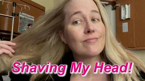 Shaving My Head During Chemotherapy Cancer Patient Vlogs Hair Loss