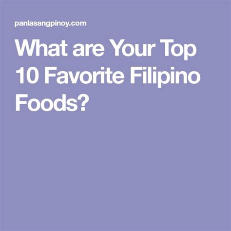 What Are Your Top Ten Filipino Food
