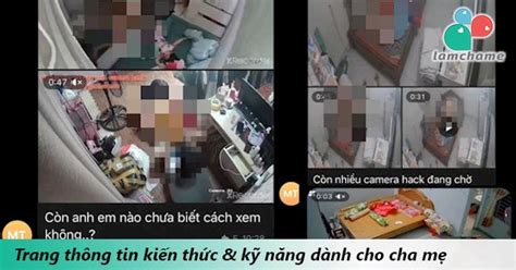 Nhiều clip nhạy cảm hack từ camera nhà riêng được rao bán công khai