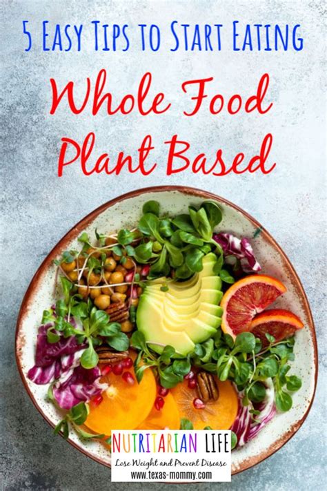 A balanced whole food plant based diet significantly lowers the risk for heart disease. 5 Easy Tips to Start Eating Whole Food Plant Based | Whole ...