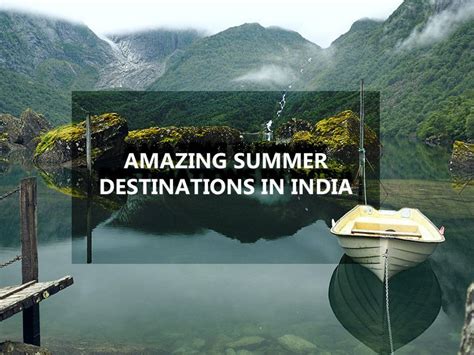 Best Holiday Destinations In India During Summer Cogo Photography