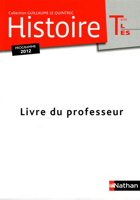 Histoire Term L Es Le Quintrec Livre Du Professeur 9782091728018