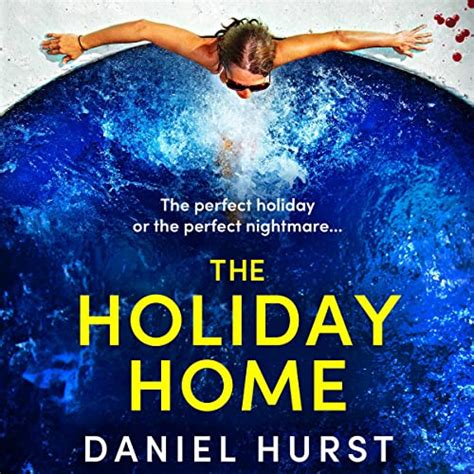 The Holiday Home By Daniel Hurst Audiobook