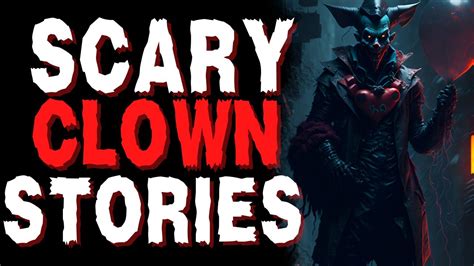 5 Terrifying Clown Horror Stories You Wont Believe Youtube