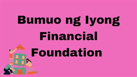 Ang Tamang Pag Build Ng Solid Financial Foundation YouTube