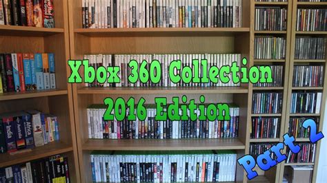Xbox 360 Game Collection 2016 Part 2 Youtube