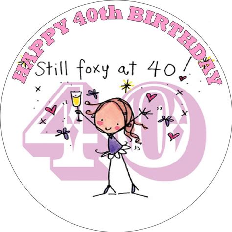 Happy 40th Birthday Female Edible Cake Topper 40th Birthday Quotes