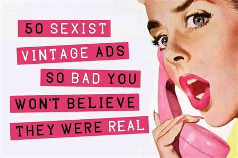50 Sexist Vintage Ads So Bad You Almost Wont Believe They Were Real Click Americana