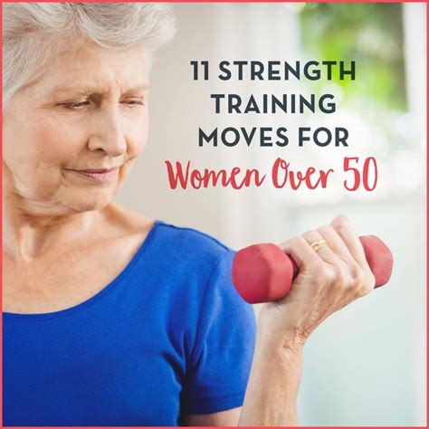 Strength Training For Women Over 50 11 Best Moves Over 50 Fitness Strength Workout Senior