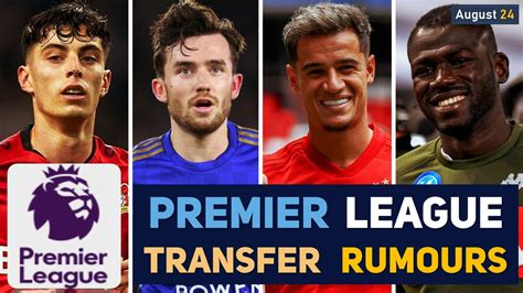 Transfer News Premier League Transfer News And Rumours Updates August