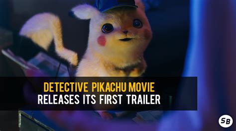 Detective Pikachu Movie Releases Its First Trailer Smashboards