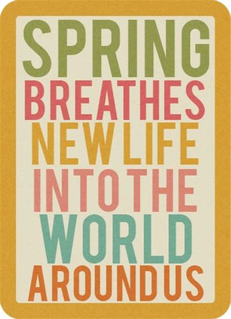 100 Quotes To Get You Ready For Spring