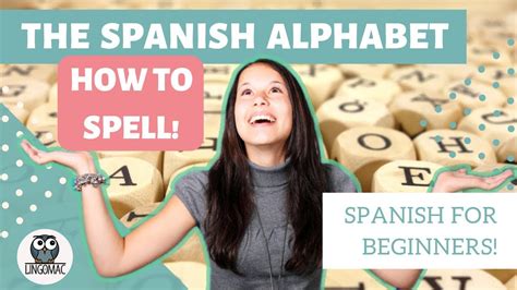 How To Spell Out Names In Spanish Spanish Lesson For Beginners Youtube