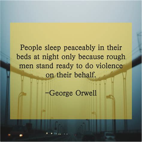 George Orwell People Sleep Peaceably In Their Success Manifestation Secrets