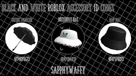 Roblox Accesory Id Codes Black And White Youtube