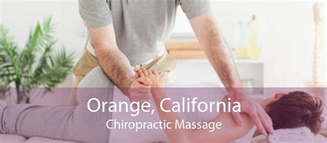 chiropractic massage in orange ca chiropractor massage therapy in orange