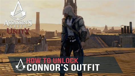 Assassin S Creed Unity How To Unlock Connor S Outfit Gameplay