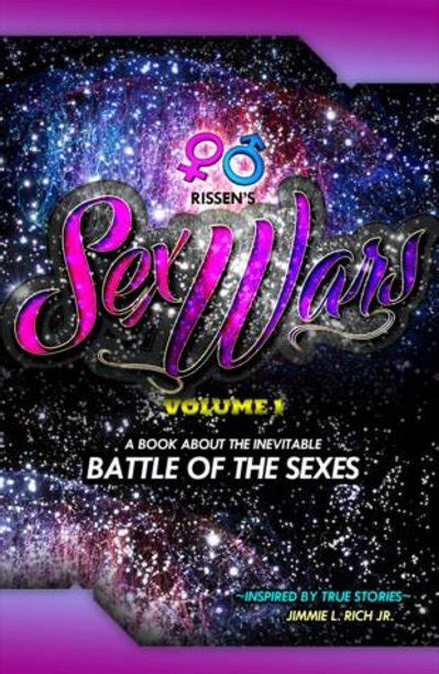 Sex Wars Vol 1 By Jimmie L Rich Jr Blurb Books